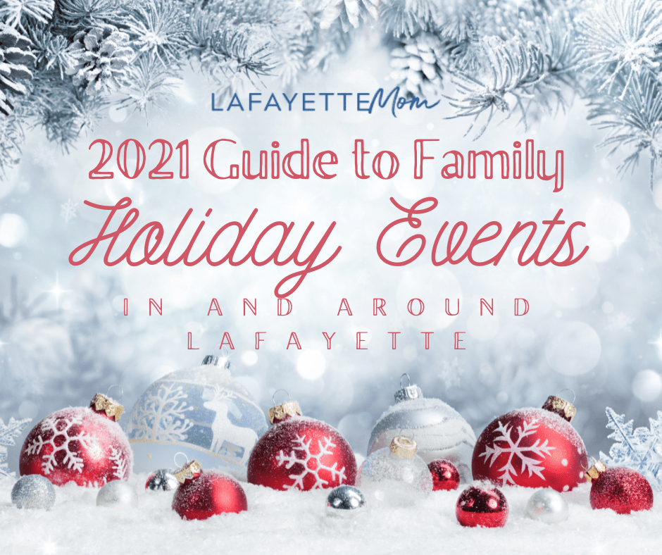 Lafayette kid and family holiday and Christmas events in and around lafayette