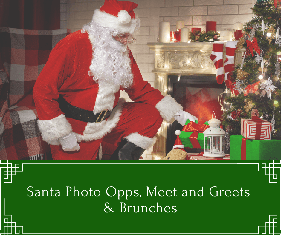 Santa photo opps, meet and greets, & brunches