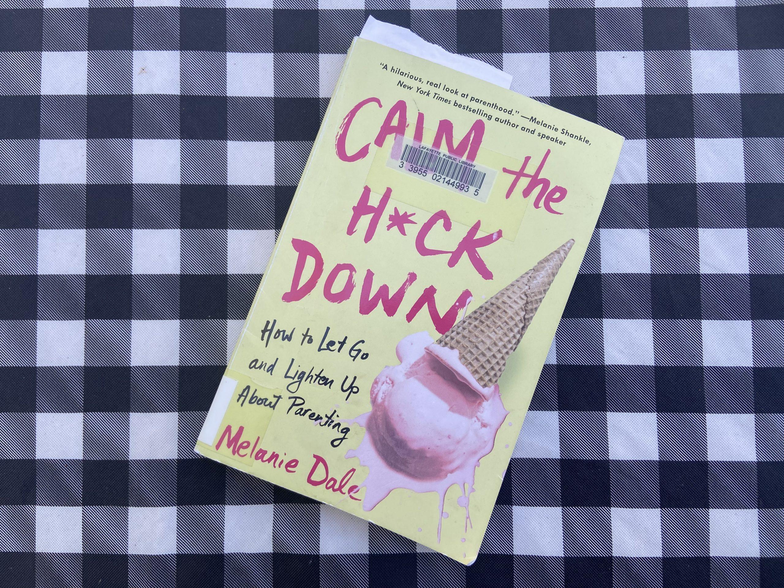Calm The H*ck Down :: A Book Review