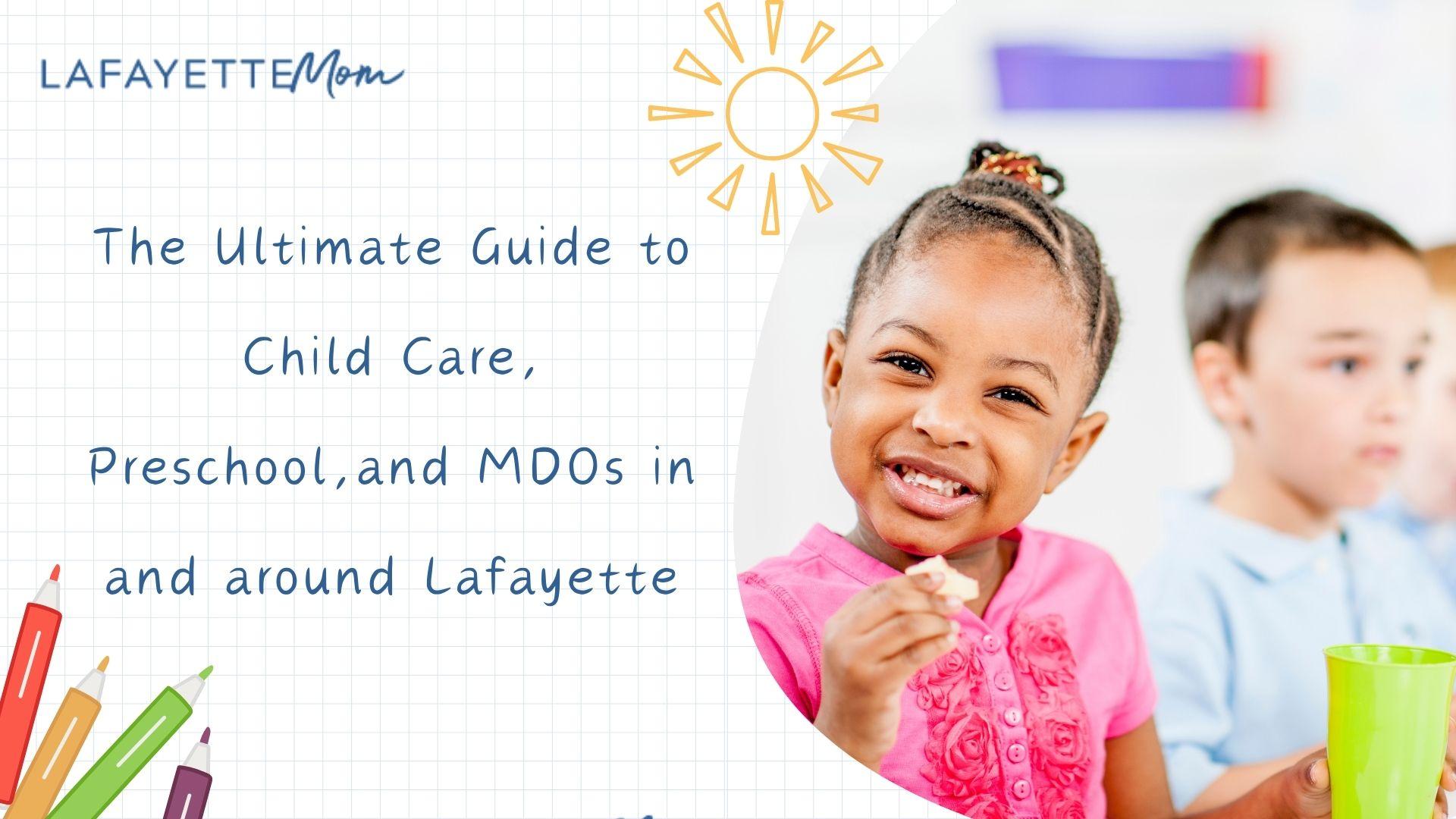 The Ultimate Guide To Child Care, Preschool, and MDOs In And Around Lafayette