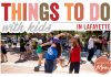 Things to Do with Kids in Lafayette